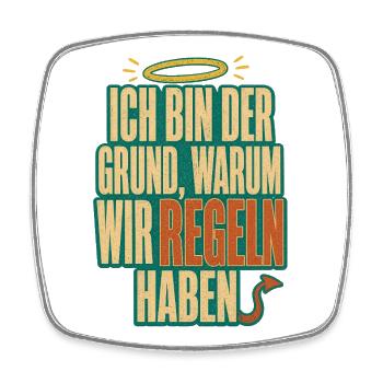 Ich bin der Grund Regeln haben - Viereckiger Kühlschrankmagnet - Weiß - Vorne
