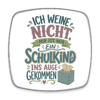 Ich weine nicht Schulkind Einschulung 2026 - Viereckiger Kühlschrankmagnet - Weiß - Vorne