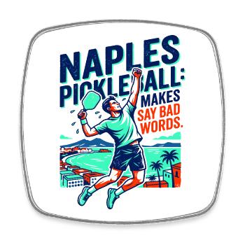 Naples Pickleball Makes Say Dirt Words - Magnet carré - blanc - Devant