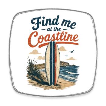 Find me at the Coastline Surfboard - Viereckiger Kühlschrankmagnet - Weiß - Vorne