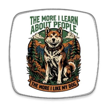 The more I like my dog - Square fridge magnet - white - Front