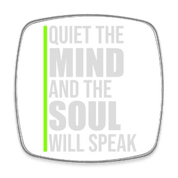 Quiet The Mind And The Soul Will Speak Ruhe Spruch - Square fridge magnet - white - Front
