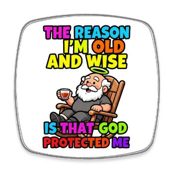 The reason I'm old and wise - Square fridge magnet - white - Front