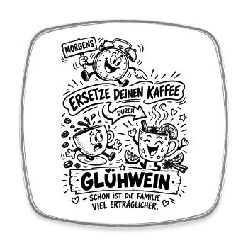 Lustiger Spruch Glühwein Kaffee Ersatz Weihnachten - Viereckiger Kühlschrankmagnet - Weiß - Vorne