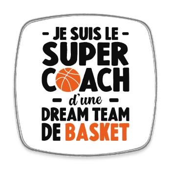 Je Suis Le Super Coach D'une Dream Team De Basket - Magnet carré - blanc - Devant