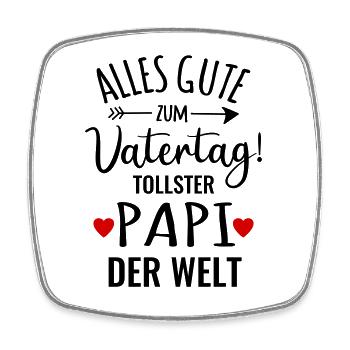 Alles Gute zum Vatertag bester Papa tollster Papi - Viereckiger Kühlschrankmagnet - Weiß - Vorne
