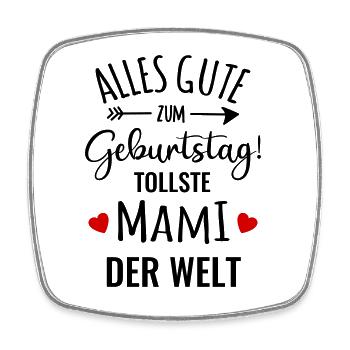 Geburtstag beste Mama Mami der Welt gratulieren - Viereckiger Kühlschrankmagnet - Weiß - Vorne