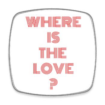Where is the love? LOVE - Square fridge magnet - white - Front
