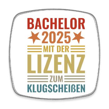 Bachelor 2025 mit der Lizenz zum Klugscheißen - Viereckiger Kühlschrankmagnet - Weiß - Vorne