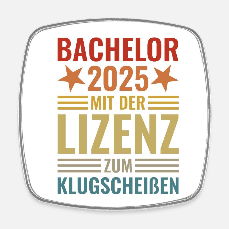 Bachelor 2025 mit der Lizenz zum Klugscheißen - Viereckiger Kühlschrankmagnet - Weiß