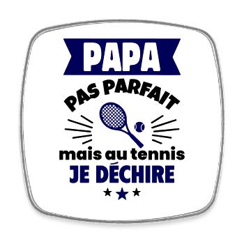 Papa pas parfait, mais au tennis je déchire - Magnet carré - blanc - Devant