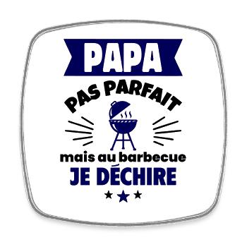 Papa pas parfait, mais au barbecue je déchire - Magnet carré - blanc - Devant