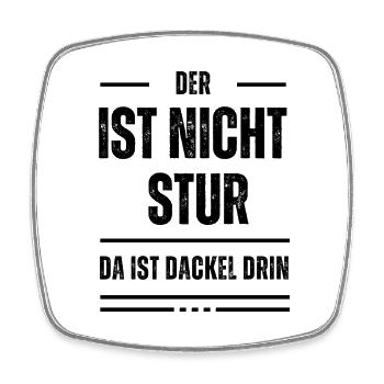 Der ist nicht stur, da ist Dackel drin - Viereckiger Kühlschrankmagnet - Weiß - Vorne