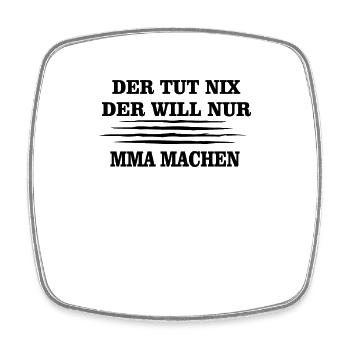 Der tut nix der will nur MMA MACHEN - Viereckiger Kühlschrankmagnet - Weiß - Vorne