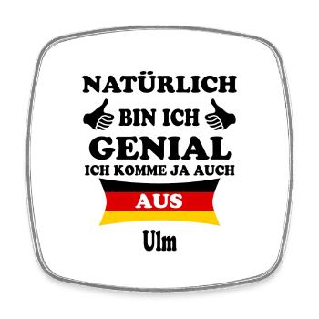 Geschenk Genial komme aus Ulm - Viereckiger Kühlschrankmagnet - Weiß - Vorne