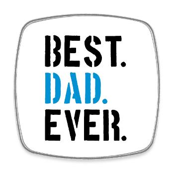 text dad best ever love dad best world father's day - Square fridge magnet - white - Front