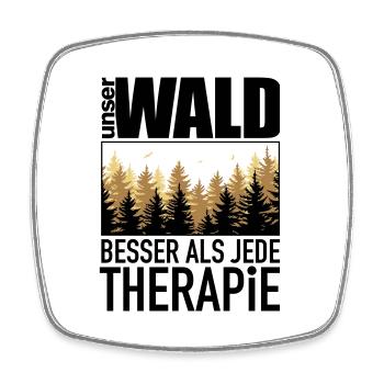 Unser Wald - besser als jede Therapie! Wald Natur - Viereckiger Kühlschrankmagnet - Weiß - Vorne