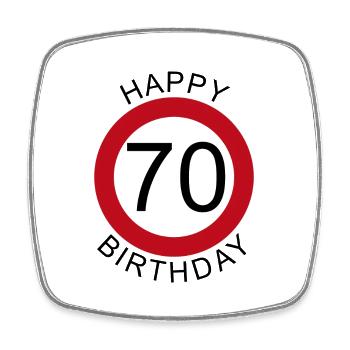 Happy Birthday 70 Panneau de signalisation pour anniversaire - Magnet carré - blanc - Devant