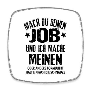 Job Arbeit Beruf lustige Sprüche Besserwisser Fun - Viereckiger Kühlschrankmagnet - Weiß - Vorne