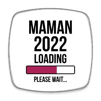Maman 2022 Loading Please wait... - Magnet carré - blanc - Devant