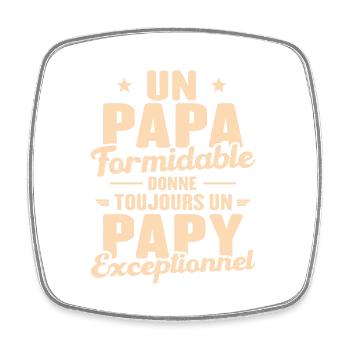 Papa Formidable - Papy Exceptionnel - Magnet carré - blanc - Devant