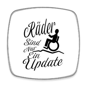 Räder sind nur ein update Behinderung Handicap - Viereckiger Kühlschrankmagnet - Weiß - Vorne
