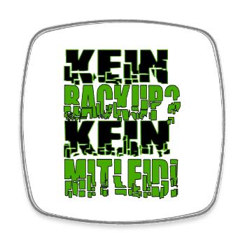 Kein Backup? Kein Mitleid! - Viereckiger Kühlschrankmagnet - Weiß - Vorne