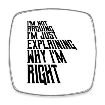 I m not arguing - Viereckiger Kühlschrankmagnet - Weiß - Vorne