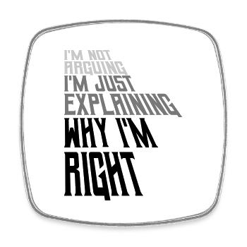 I m not arguing - Viereckiger Kühlschrankmagnet - Weiß - Vorne