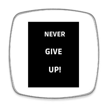 Never give up - Viereckiger Kühlschrankmagnet - Weiß - Vorne