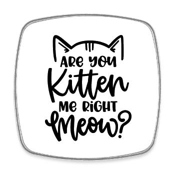 BIST MEIN KÄTZCHEN MIAU KATZE LUSTIG SPRUCH MOTIVE - Viereckiger Kühlschrankmagnet - Weiß - Vorne