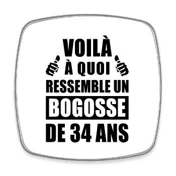 bogosse 34 ans / humour anniversaire 34 ans - Magnet carré - blanc - Devant