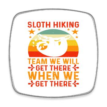 Sloth Hiking Team we will get there when we get... - Square fridge magnet - white - Front