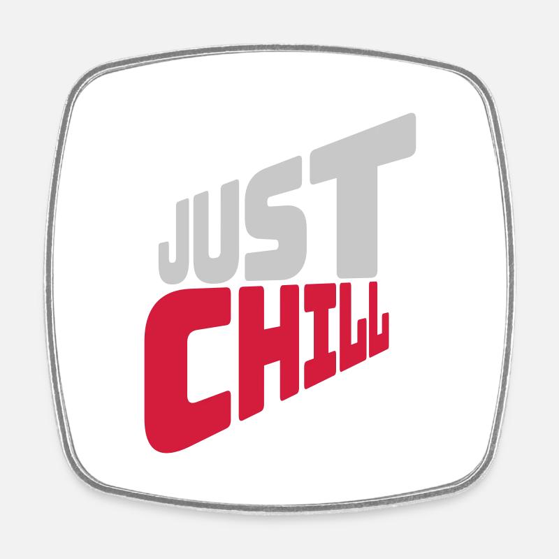 Just Chill Text Logo - Magnet carré - blanc