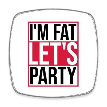 im fat lets party - Viereckiger Kühlschrankmagnet - Weiß - Vorne