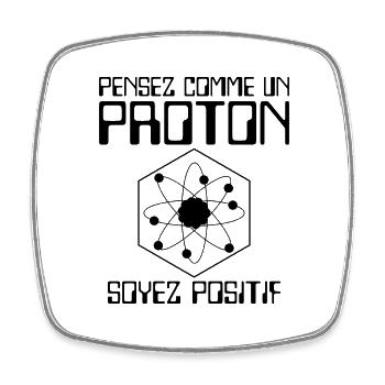 Pensez comme un proton soyez positif - Magnet carré - blanc - Devant