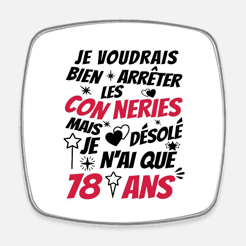 conneries 78 ans / cadeau anniversaire 78 ans - Magnet carré - blanc