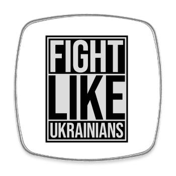 fight like ukrainians quote - Square fridge magnet - white - Front