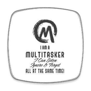 I am a multitasker - Square fridge magnet - white - Front