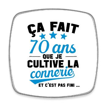 70 ans que je cultive la connerie anniversaire - Magnet carré - blanc - Devant