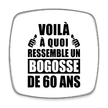 bogosse de 60 ans / cadeau anniversaire 60 ans - Magnet carré - blanc - Devant