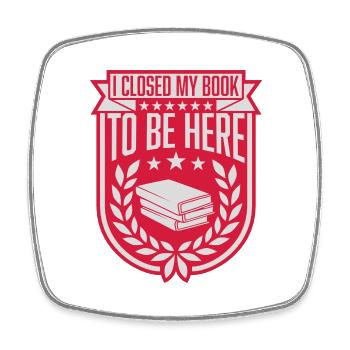 I closed my book - Square fridge magnet - white - Front