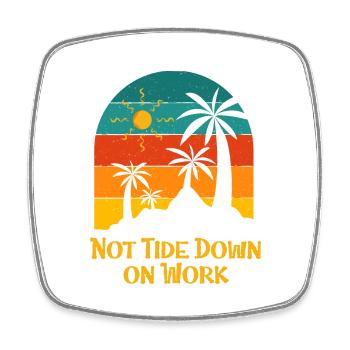 Funny Quotes on Work Summer Job Tropical - Viereckiger Kühlschrankmagnet - Weiß - Vorne