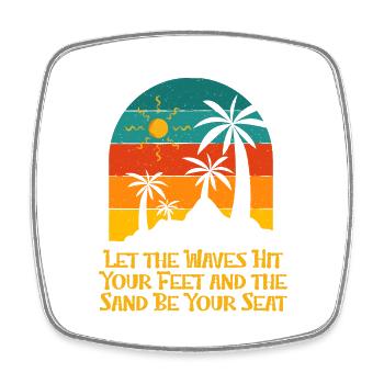 Waves Hit Your Feet Sand Be Your Beach - Viereckiger Kühlschrankmagnet - Weiß - Vorne