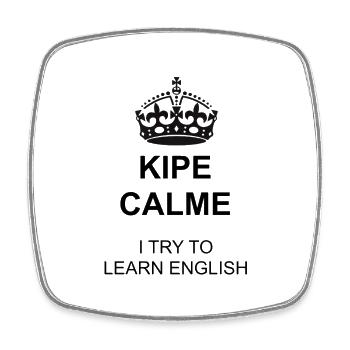 Keep Calm ! I try to learn english - Magnet carré - blanc - Devant