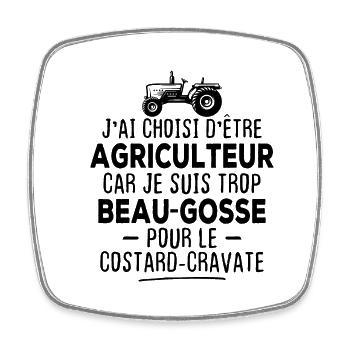 J'ai choisi d'être agriculteur beau-gosse - Magnet carré - blanc - Devant