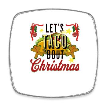 Let's Taco 'bout Christmas Tacofan Taco Lovers - Square fridge magnet - white - Front