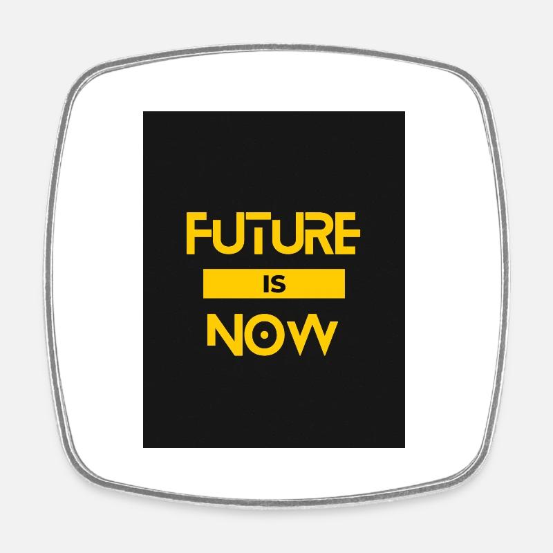 FUTURE IS NOW - Square fridge magnet - white