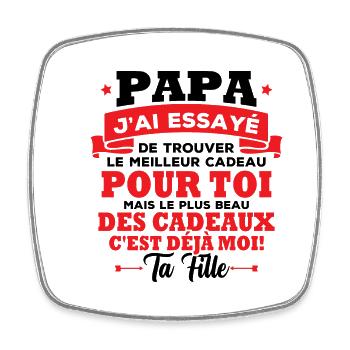 Papa j'ai essayé de trouver le meilleur des cadeau - Magnet carré - blanc - Devant