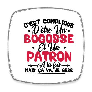 Compliqué d'être un bogosse et un patron - Magnet carré - blanc - Devant